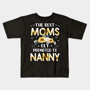 the best moms get promoted to nanny Kids T-Shirt